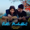 About Pehli Mohabbat Song